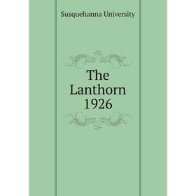 

Книга The Lanthorn 1926. Susquehanna University