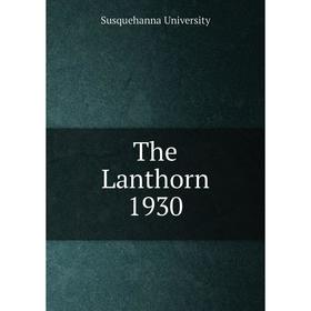 

Книга The Lanthorn 1930. Susquehanna University