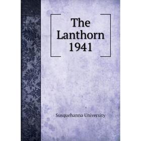 

Книга The Lanthorn 1941. Susquehanna University