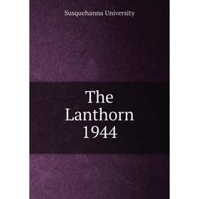 

Книга The Lanthorn 1944. Susquehanna University