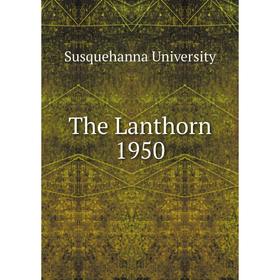 

Книга The Lanthorn 1950. Susquehanna University