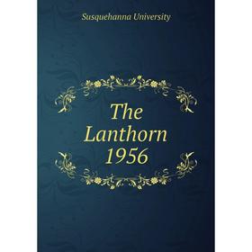 

Книга The Lanthorn 1956. Susquehanna University