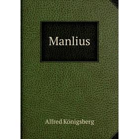 

Книга Manlius