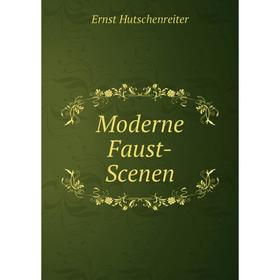 

Книга Moderne Faust-Scenen