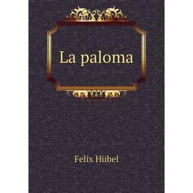 

Книга La paloma