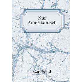 

Книга Nur Amerikanisch