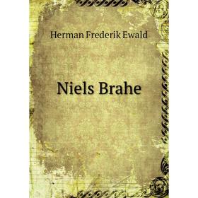 

Книга Niels Brahe