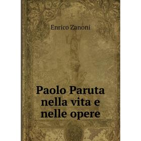 

Книга Paolo Paruta nella vita e nelle opere