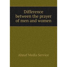 

Книга Difference between the prayer of men and women. Ahnaf Media Service