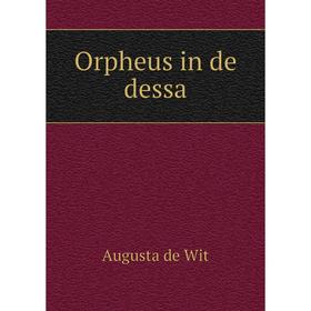 

Книга Orpheus in de dessa