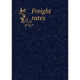 

Книга Freight rates. Addison R. Smith