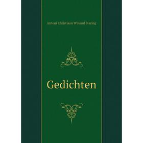 

Книга Gedichten. Antoni Christiaan Winand Staring