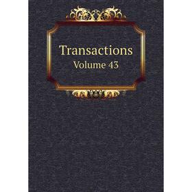 

Книга Transactions Volume 43