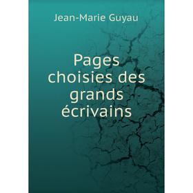 

Книга Pages choisies des grands écrivains