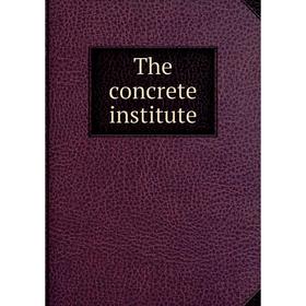

Книга The concrete institute. The Structural engineer