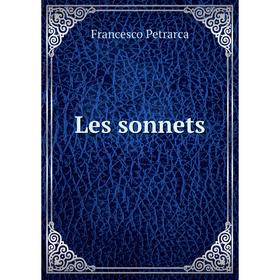 

Книга Les sonnets