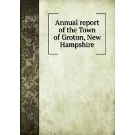 

Книга Annual report of the Town of Groton, New Hampshire