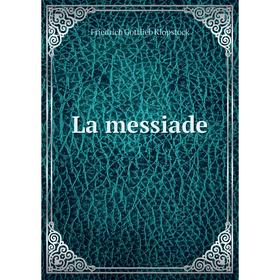 

Книга La messiade
