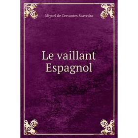 

Книга Le vaillant Espagnol