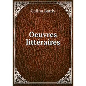 

Книга Oeuvres littéraire s