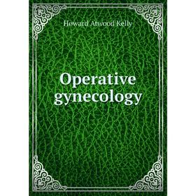 

Книга Opera tive gynecology