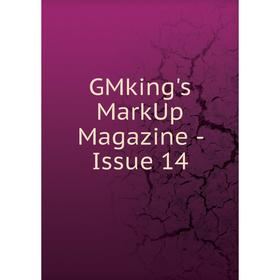 

Книга GMking's MarkUp Magazine - Issue 14