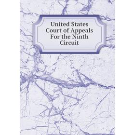 

Книга United States Court of Appeals For the Ninth Circuit