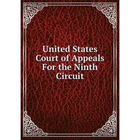 

Книга United States Court of Appeals For the Ninth Circuit