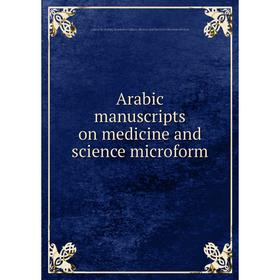 

Книга Arabic manuscripts on medicine and science microform. Louise M. Darling Biomedical Library. History and Special Collections Division