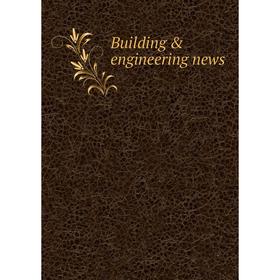 

Книга Building & engineering news