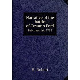 

Книга Narrative of the battle of Cowan's FordFebruary 1st, 1781