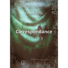 

Книга Correspondance. Zola Emile