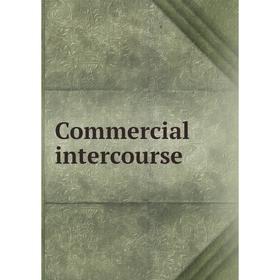 

Книга Commercial intercourse