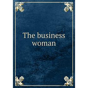

Книга The business woman