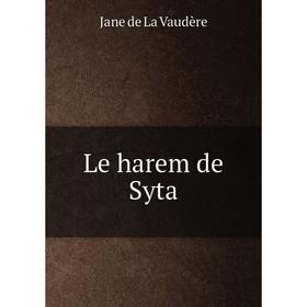 

Книга Le harem de Syta