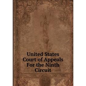 

Книга United States Court of Appeals For the Ninth Circuit