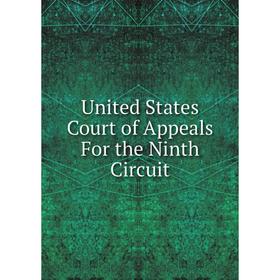 

Книга United States Court of Appeals For the Ninth Circuit