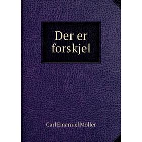 

Книга Der er forskjel. Carl Emanuel Moller