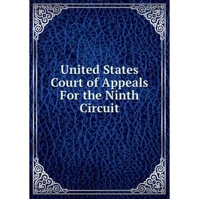 

Книга United States Court of Appeals For the Ninth Circuit