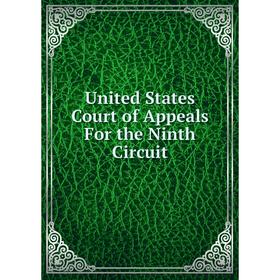 

Книга United States Court of Appeals For the Ninth Circuit