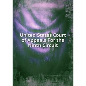 

Книга United States Court of Appeals For the Ninth Circuit