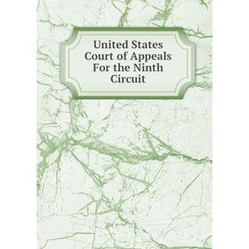 

Книга United States Court of Appeals For the Ninth Circuit