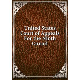

Книга United States Court of Appeals For the Ninth Circuit