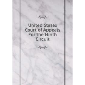 

Книга United States Court of Appeals For the Ninth Circuit