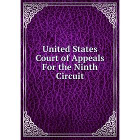 

Книга United States Court of Appeals For the Ninth Circuit