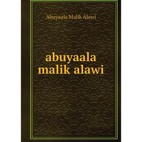 

Книга Abuyaala malik alawi. Abuyaala Malik Alawi