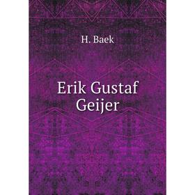 

Книга Erik Gustaf Geijer. H. Baek