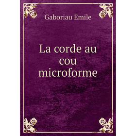 

Книга La corde au cou microform e