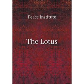 

Книга The Lotus. Peace Institute