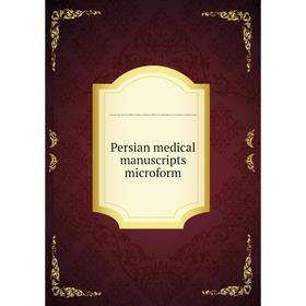 

Книга Persian medical manuscripts microform. Louise M. Darling Biomedical Library. History and Special Collections Division